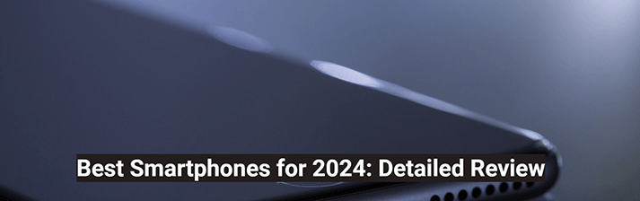 Best Smartphones for 2024 banner